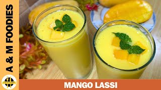 Mango Lassi Recipe  Easy amp Delicious Authentic Mango Lassi [upl. by Ecertal]