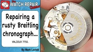 Service and repair of a rusty valjoux 7750 based Breitling watch [upl. by Enilasor]