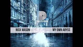 Νick Mason  My Own Abyss Original Mix Dimka Records [upl. by Helli]