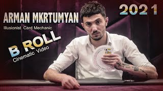 Arman Mkrtumyan quotillusionistquot  B Roll Cinematic Video 2021 [upl. by Licastro821]