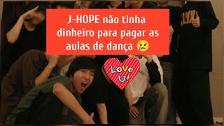 JHOPE relata que não tinha dinheiro para pagar as aulas de dança foi EMOCIONANTE 😢☀️ [upl. by Ikilisav]