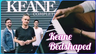 Keane Bedshaped [upl. by Gettings]