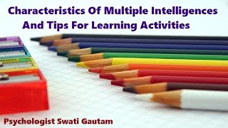 Characteristics of multiple intelligences and tips for learning activities I Swati Gautam I [upl. by Aruon]