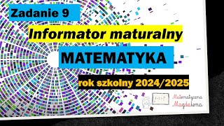 Zad 9 Informator maturalny matematyka CKE 20242025 [upl. by Ilyssa]