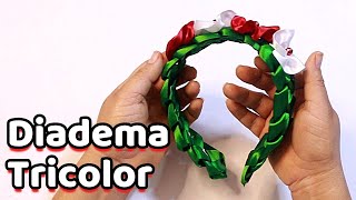 ✅ Diadema Tricolor MEXICANA para CABELLO 🎉🎀 ▶ Cómo HACER Diadema Para Fiestas Patrias TUTORIAL PASO✨ [upl. by Kerat]