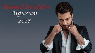 Ramal İsrafilov  Uğurum 2016 [upl. by Airoled]