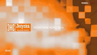 Polskie Radio Jedynka  powitanie roku 2014 [upl. by Harsho393]