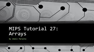 MIPS Tutorial 27 Arrays [upl. by Brandyn441]