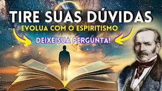 Respostas do Espiritismo Tire Suas Dúvidas e EVOLUA [upl. by Eirak173]