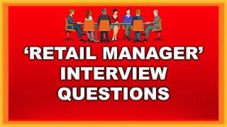 5 Important Retail Manager Interview Questions  Retail Management [upl. by Nebuer]