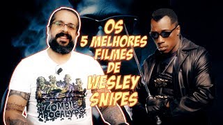 Os 5 melhores filmes de WESLEY SNIPES [upl. by Lower]