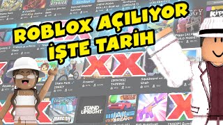 ROBLOX AÇILIYOR mu GERÇEK TARİHİ  BİLGİLENDİRME [upl. by Aihsemat]