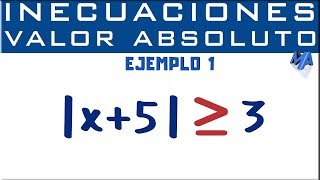 Inecuaciones con valor absoluto  Ejemplo 1 [upl. by Trina]