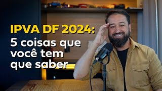 IPVA DF 2024 valores datas e formas de pagamento  ChamaoGringo [upl. by Ylra]