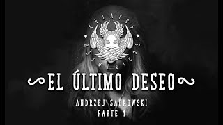 El Último Deseo Parte 1 [upl. by Nomead]