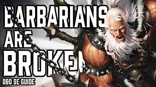 Barbarian is Broken  Dungeons and Dragons 5e Guide [upl. by Gimble]