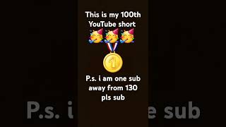 100th 💯 YouTube short [upl. by Hahnke]