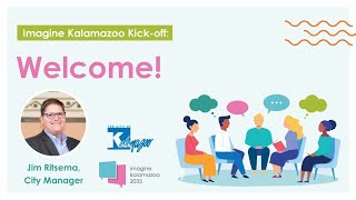 Imagine Kalamazoo 2035 KickOff Presentation [upl. by Scriven]