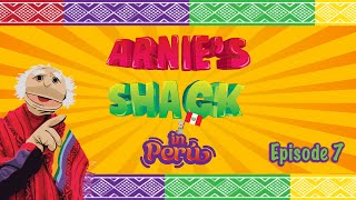 Arnies Shack in PERU  Episode 7 [upl. by Seale398]