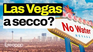 La crisi idrica di Las Vegas da dove prende lacqua e quanta ne consuma [upl. by Nakah171]