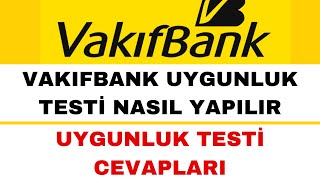 Vakıfbank Uygunluk Testi Nasıl Yapılır  Uygunluk Testi Cevapları [upl. by Atenahs391]