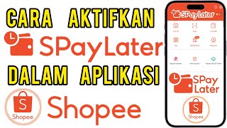 Cara aktifkan SpayLater Shopee [upl. by Johns]