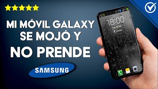 Samsung Galaxy se mojó y no Prende  Solución Definitiva [upl. by Nerad]