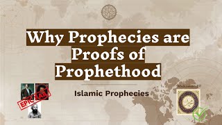 Why Prophecies are Proofs of Prophethood [upl. by Attehcram872]