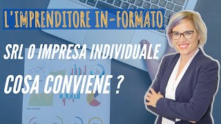 SRL O IMPRESA INDIVIDUALE   COSA CONVIENE [upl. by Dimitri]