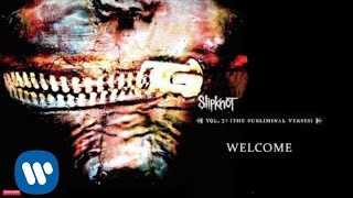 Slipknot  Welcome Audio [upl. by Anahsohs]