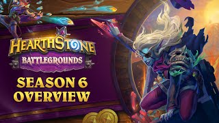 Hearthstone Battlegrounds  Season 6 Overview [upl. by Ilowell143]