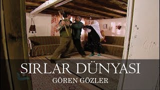 Sırlar Dünyası  GÖREN GÖZLER [upl. by Airehtfele]