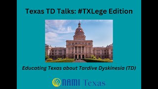 Texas Tardive Dyskinesia TD Talks TXLege Edition  A NAMI Texas Production [upl. by Hayikat987]