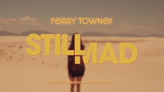 Ferry Townes  Still Mad [upl. by Meridel]