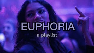 euphoria a playlist [upl. by Anyel]