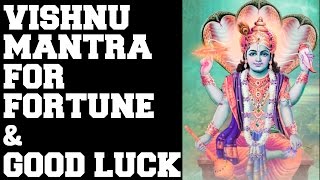 VISHNU MANTRA FOR FORTUNE amp GOOD LUCK  MANGALAM BHAGWAN VISHNU  VERY POWERFUL [upl. by Orozco]