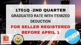 1701Q 2nd Graduated Itemized for Seller Registered before April 1 [upl. by Ardene]