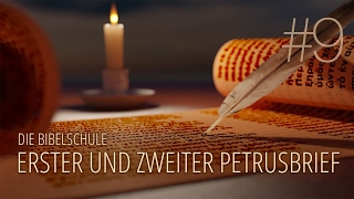 9  Sei wer du bist  Der erste und zweite Petrusbrief [upl. by Akcira]