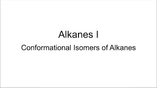 Alkanes I Conformational Isomers of Alkanes [upl. by Aynuat768]