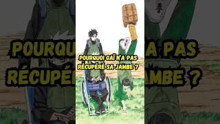 Pourquoi Gaï n’a pas récupéré sa jambe dans Naruto  naruto anime manga narutoshippuden boruto [upl. by Haseena703]