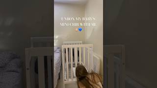 Unbox my baby’s mini crib with me 👶🏼💙 unboxing unboxingbabyitems babyboy mommylife minicrib [upl. by Gathard]