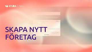 Skapa nytt företag i Visma Administration [upl. by Peednus]