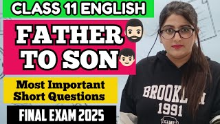 FATHER TO SON MOST IMPORTANT SHORT QUESTIONS CLASS 11 ENGLISH [upl. by Anivlac528]