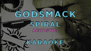 Godsmack  Spiral Acoustic • KARAOKE [upl. by Ailgna951]