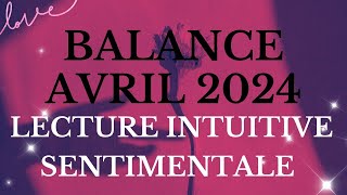 BALANCE ♎ SENTIMENTALE AVRIL 2024 💖TROUVEZ LAMOUR DANS LESPACE ET LA STABILITÉ [upl. by Ylrebma]