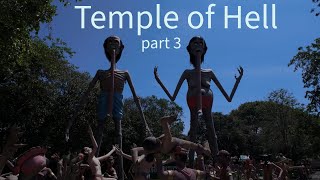 The Thailand Temple of Hell  Deeper into Hell [upl. by Pejsach]