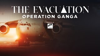 The Evacuation Operation Ganga  Full Episode [upl. by Madella4]