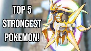 Top 5 Strongest Pokemon [upl. by Haggerty]