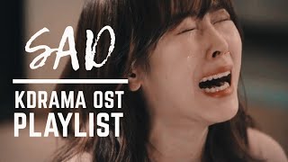 Playlist  Korean Drama OST 🎼 Sad Song😢 [upl. by Annayr]