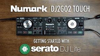 Numark DJ2GO2 Touch  Getting Started with Serato DJ Lite [upl. by Noryak]